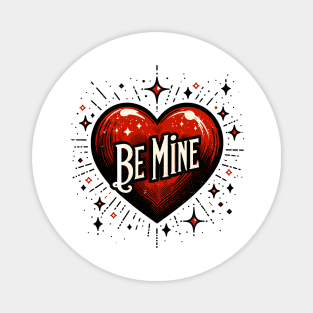 Be Mine Magnet